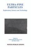 Uyeda T., Haber C., Tasaki A.  Ultra-Fine Particles: Exploratory Science and Technology (Materials Science and Process Technology Series)