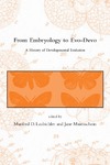 Laubichler M., Maienschein J.  From Embryology to Evo-Devo: A History of Developmental Evolution (Dibner Institute Studies in the History of Science and Technology)