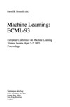 Brazdil P.  Machine Learning: ECML-93: European Conference on Machine Learning, Vienna, Austria, April 5-7, 1993. Proceedings