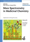 Wanner K.T., Hoefner G.  Mass Spectrometry in Medicinal Chemistry: Applications in Drug Discovery