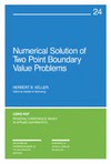 Keller H.  Numerical Solution of Two Point Boundary Value Problems
