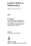 Morrel B., Singer I.  K-Theory and Operator Algebras