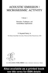Hardy H.  Acoustic Emission Microseismic Activity Volume 1: Principles, Techniques and Geotechnical Applications
