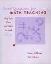 Lilburn P., Sullivan P.  Good Questions for Math Teaching: Why Ask Them and What to Ask, K-6