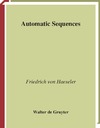 Haeseler F.  Automatic Sequences (De Gruyter Expositions in Mathematics, 36)
