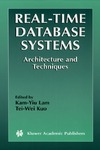 Lam K.-Y., Kuo T.-W.  Real-Time Database Systems - Architecture and Techniques (The Kluwer International Series in Engineering and Computer Science Volume 593) (The Springer ... Series in Engineering and Computer Science)