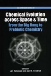 Zaikowski L., Friedrich J.  Chemical Evolution across Space &amp; Time. From the Big Bang to Prebiotic Chemistry