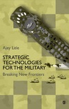 Lele A.  Strategic Technologies for the Military: Breaking New Frontiers