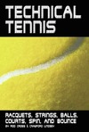 Cross R., Lindsey C.  Technical Tennis: Racquets, Strings, Balls, Courts, Spin, and Bounce