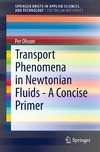 Olsson P.  Transport Phenomena in Newtonian Fluids - A Concise Primer
