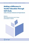Kosnik C., Beck C., Freese A.  Making a Difference in Teacher Education Through Self-Study: Studies of Personal, Professional and Program Renewal (Self Study of Teaching and Teacher Education Practices)