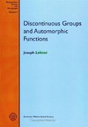 Lehner J.  Discontinuous Groups and Automorphic Functions (Mathematical Surveys)