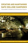 Jackson J., Terrell M., Roberts G.  Creating and Maintaining Safe College Campuses: A Sourcebook for Enhancing and Evaluating Safety Programs