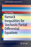 Wang F.  Harnack Inequalities for Stochastic Partial Differential Equations