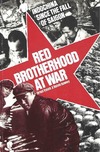 Evans G., Rowley K.  Red Brotherhood at War: Indochina since the Fall of Saigon