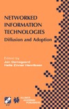 Damsgaard J., Henriksen H.  Networked Information Technologies : Diffusion and Adoption (IFIP International Federation for Information Processing)