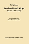 Hofmann W.  Lead and Lead Alloys: Properties and Technology