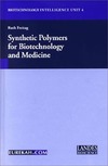 Freitag R. (ed.)  Synthetic polymers for biotechnology and medicine