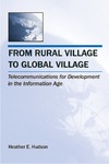 Hudson H.  From Rural Village to Global Village: Telecommunications for Development in the Information Age (Telecommunications) (Telecommunications)