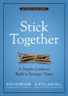 Gordon J., Leavell K.  Stick Together: A Simple Lesson to Build a Stronger Team