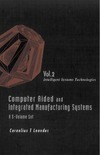 Leondes C.  Computer Aided and Integrated Manufacturing Systems: Volume 2 Intelligent Systems Technologies