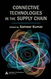 Kumar S.  Connective Technologies in the Supply Chain (Supply Chain Integration: Modeling, Optimization and Applications)