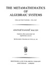 Mal'cev A.  The metamathematics of algebraic systems: Collected papers 1936-1967
