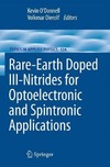 O'Donnell K., Dierolf V.  Rare-Earth Doped III-Nitrides for Optoelectronic and Spintronic Applications (Topics in Applied Physics)