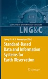 Di L., Ramapriyan H.  Standard-Based Data and Information Systems for Earth Observation (Lecture Notes in Geoinformation and Cartography)