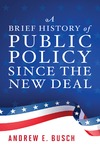 Busch A.E  Brief history of public policy since the new deal