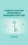 Hodes G.  Chemical Solution Deposition of Semiconductor Films