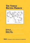 Toth P., Vigo D.  The Vehicle Routing Problem (Monographs on Discrete Mathematics and Applications)