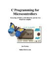 Pardue J.  C Programming for Microcontrollers Featuring ATMEL's AVR Butterfly and the free WinAVR Compiler