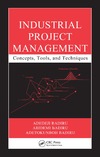 Badiru Ad., Badiru Ab., Badiru Adet.  Industrial Project Management: Concepts, Tools, and Techniques (Industrial Innovation)