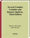 Alexander H., Wermer J.  Several Complex Variables and Banach Algebra