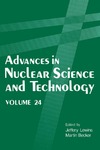 Lewins J., Becker M.  Advances in Nuclear Science and Technology: Volume 24 (Advances in Nuclear Science & Technology)