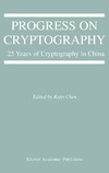 Chen K.  Progress On Cryptography - 25 Years Of Crypto In China
