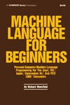 Mansfield R.  Machine Language for Beginners. Machine Language Programming For BASIC Language Programmers