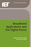 Turnbull J.  Broadband Applications and the Digital Home (Btexact Communications Technology Series, 5)