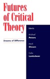 Peters M., Olssen M., Lankshear C.  Futures of Critical Theory