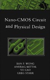 Wong B., Mittal A., Cao Y.  Nano-CMOS Circuit and Physical Design