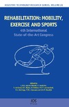 Hoekstra F., Groot S., Bijker K.  Rehabilitation: Mobility, Exercise and Sports - 4th International State-of-the-Art Congress, Volume 26 Assistive Technology Research Series