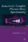 Taylor H.  Inductively Coupled Plasma Mass Spectroscopy: Practices and Techniques