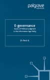 Perri 6  E-Governance: Styles of Political Judgement in the Informaton Age Polity