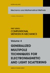 Wriedt T.  Generalized Multipole Techniques for Electromagnetic and Light Scattering. Volume 4 in Computational Methods in Mechanics. (Mechanics and Mathematical Methods - Series of Handbooks)