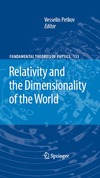 Petkov V,  Relativity and the Dimensionality of the World (Fundamental Theories of Physics)