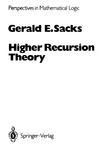 Sacks G.  Higher Recursion Theory (Perspectives in Mathematical Logic)