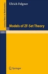 Felgner U.  Models of ZF-set theory (Lecture notes in mathematics 223)