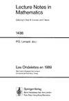 Lemarie P.  Les Ondelettes en 1989: Se?minaire d'Analyse Harmonique, Univ. de Paris-Sud, Orsay