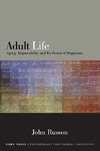 Russon J.  Adult Life: Aging, Responsibility, and the Pursuit of Happiness